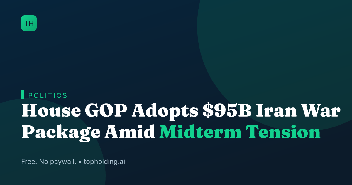 House GOP Adopts $95B Iran War Package Amid Midterm Tension