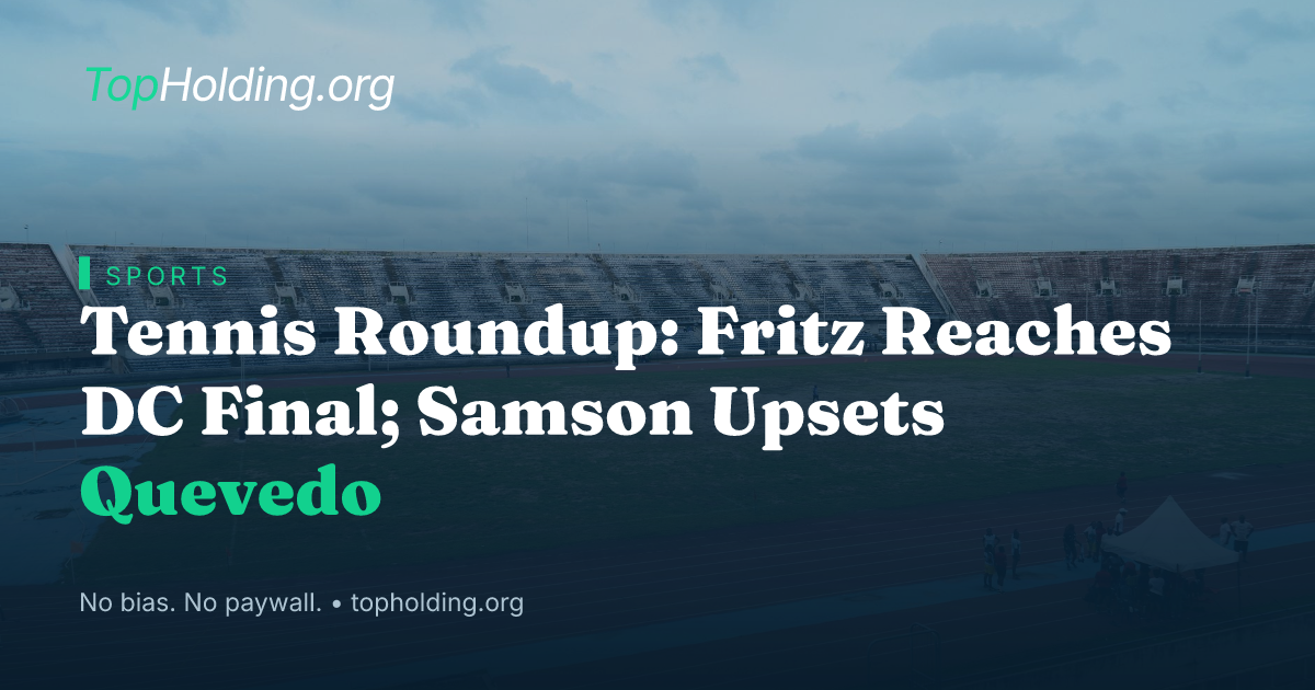 Tennis Roundup: Fritz Reaches DC Final; Samson Upsets Quevedo