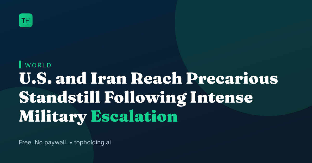 U.S. and Iran Reach Precarious Standstill Following Intense Military Escalation