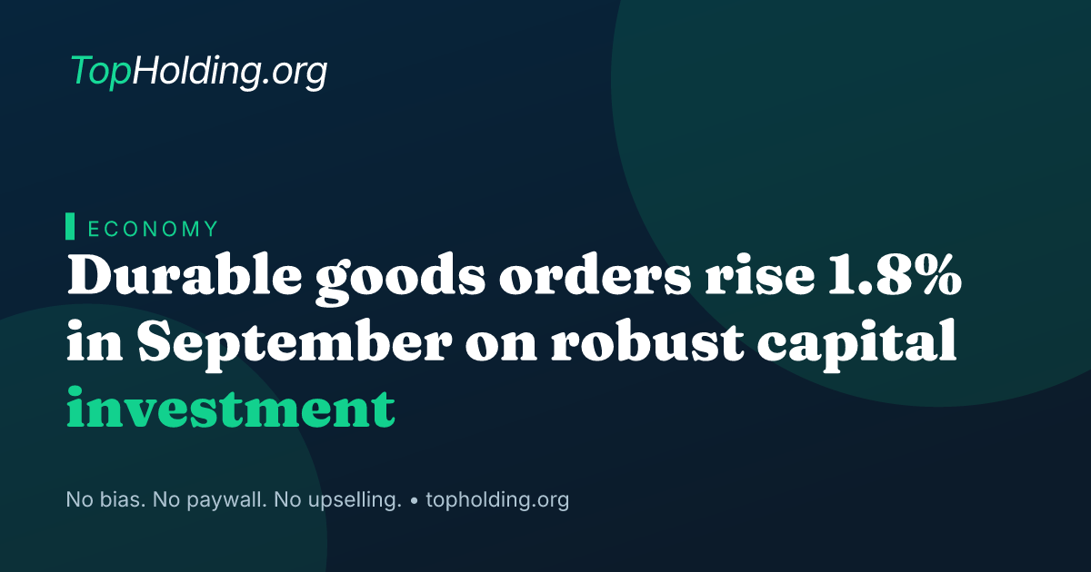 Durable goods orders rise 1.8% in September on robust capital investment