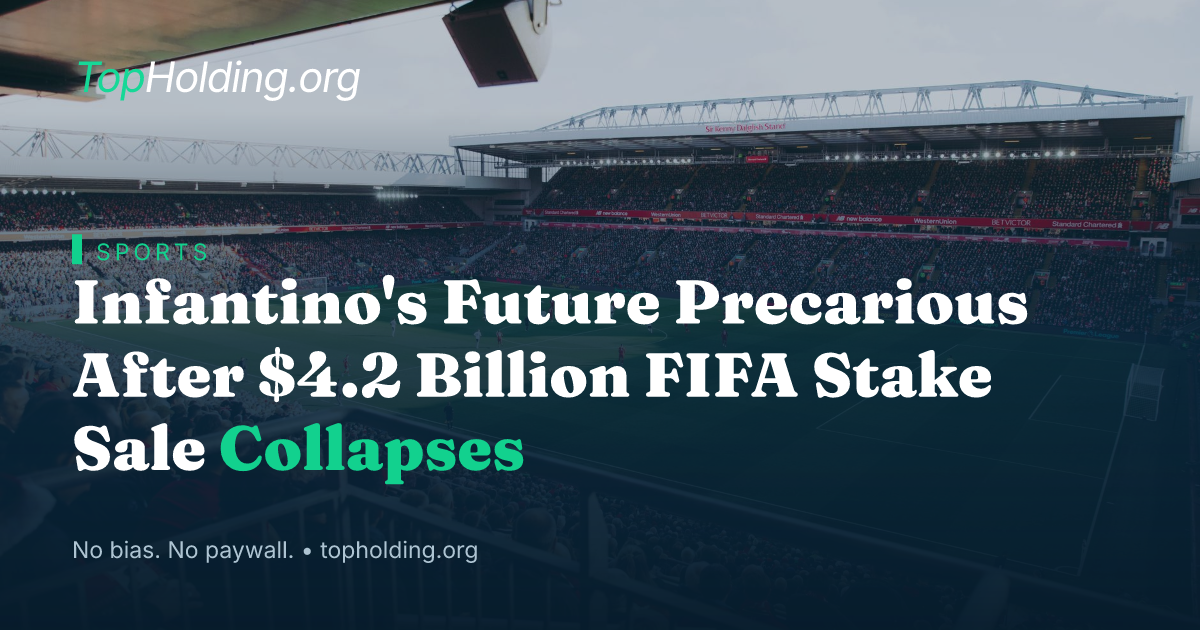 Infantino's Future Precarious After $4.2 Billion FIFA Stake Sale Collapses