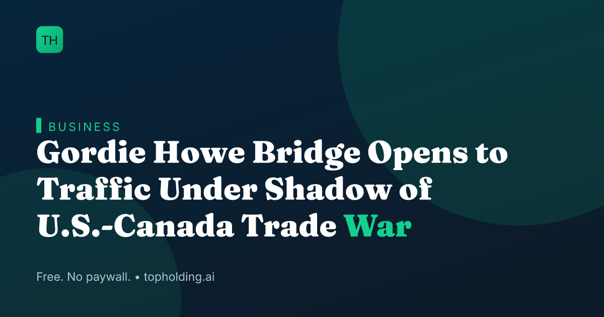 Gordie Howe Bridge Opens to Traffic Under Shadow of U.S.-Canada Trade War