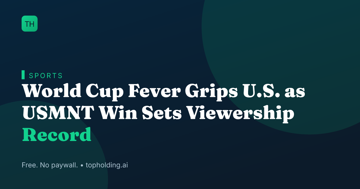 World Cup Fever Grips U.S. as USMNT Win Sets Viewership Record