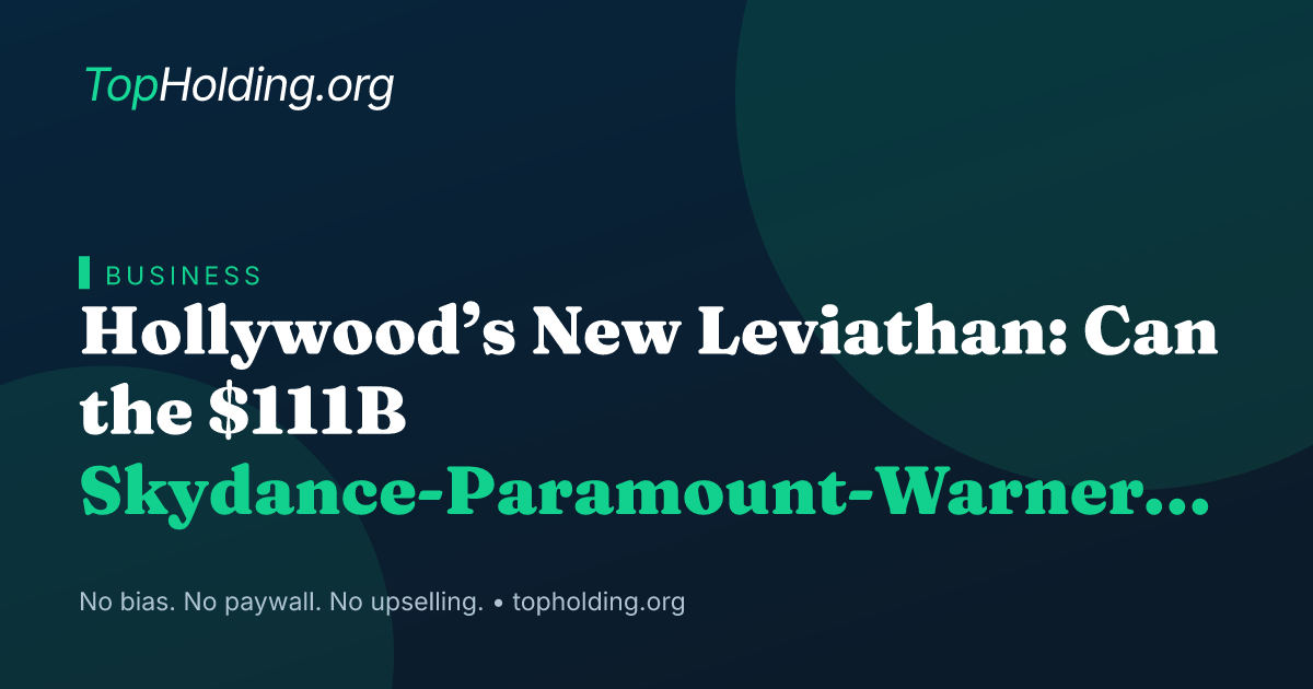 Hollywood’s New Leviathan: Can the $111B Skydance-Paramount-Warner Megamerger Work?