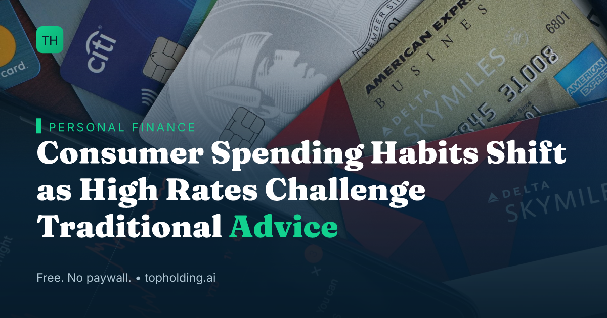 Consumer Spending Habits Shift as High Rates Challenge Traditional Advice