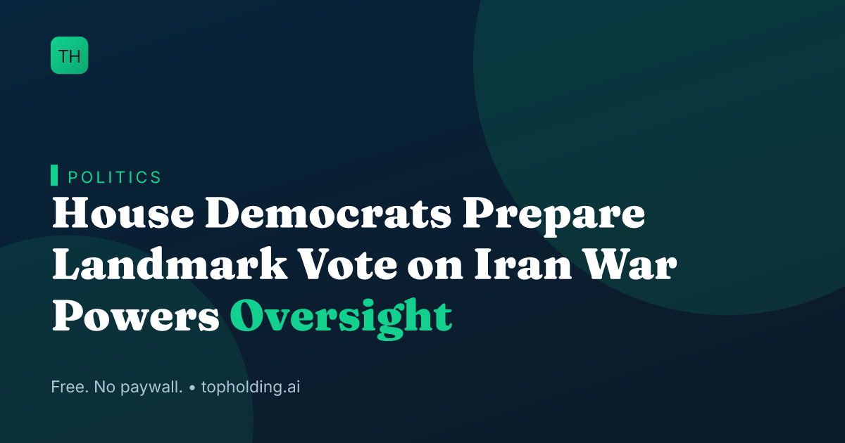 House Democrats Prepare Landmark Vote on Iran War Powers Oversight