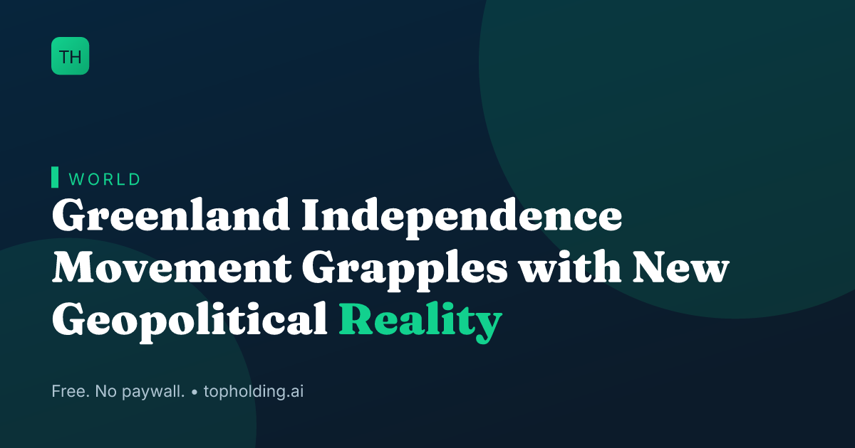 Greenland Independence Movement Grapples with New Geopolitical Reality