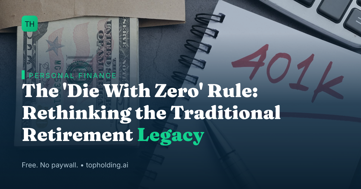 The 'Die With Zero' Rule: Rethinking the Traditional Retirement Legacy