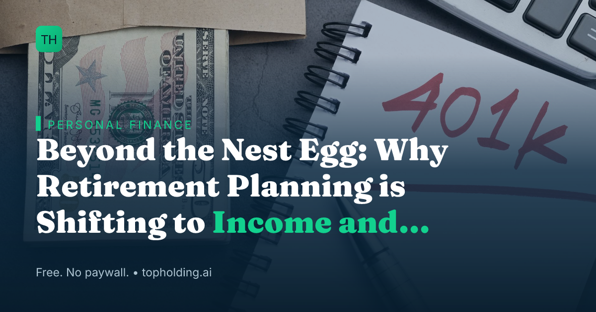 Beyond the Nest Egg: Why Retirement Planning is Shifting to Income and Lifestyle Strategy