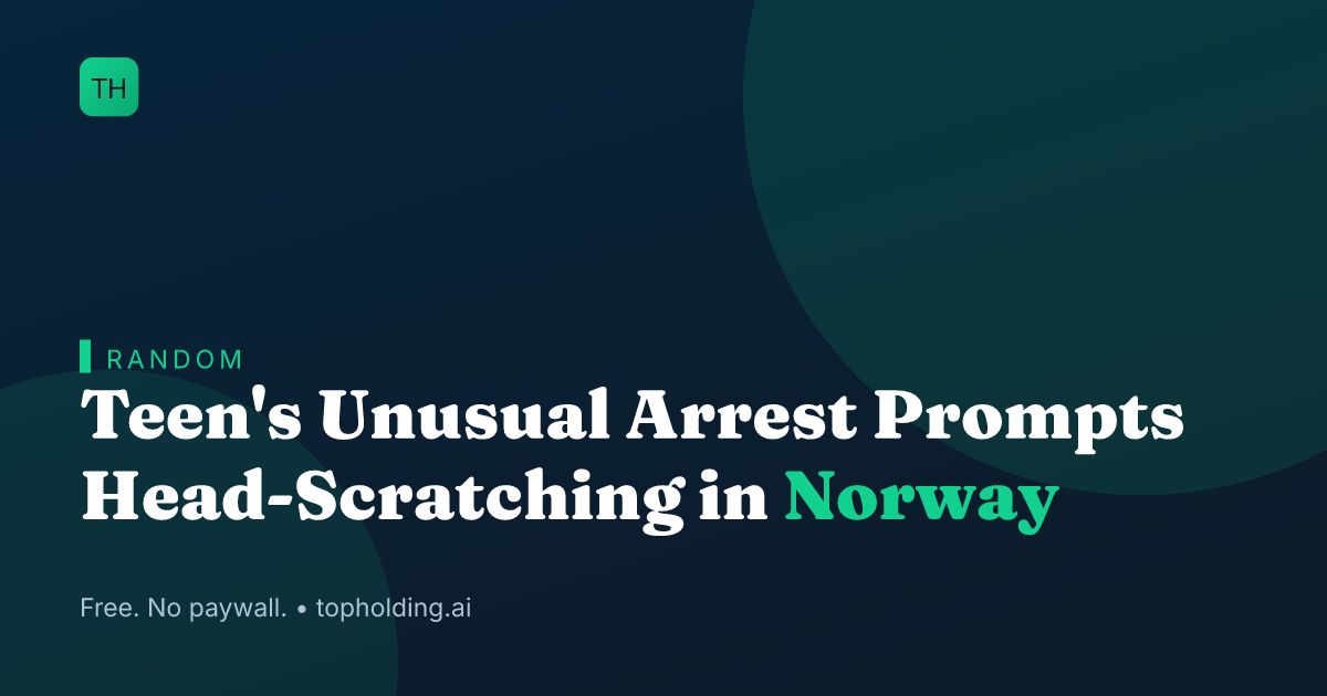 Teen's Unusual Arrest Prompts Head-Scratching in Norway