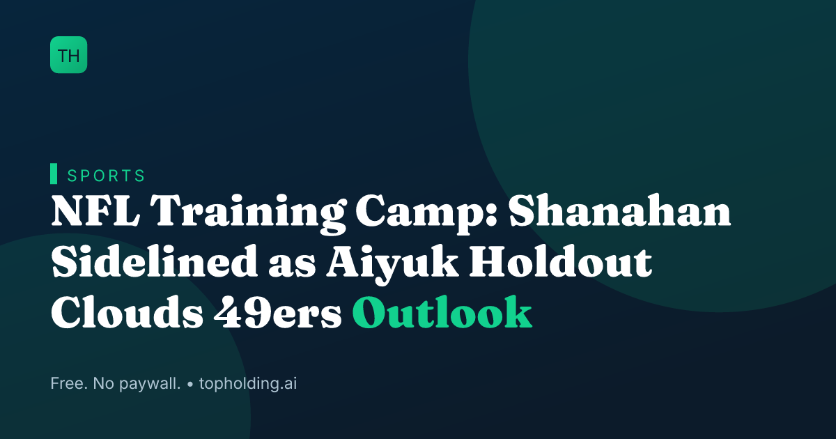 NFL Training Camp: Shanahan Sidelined as Aiyuk Holdout Clouds 49ers Outlook