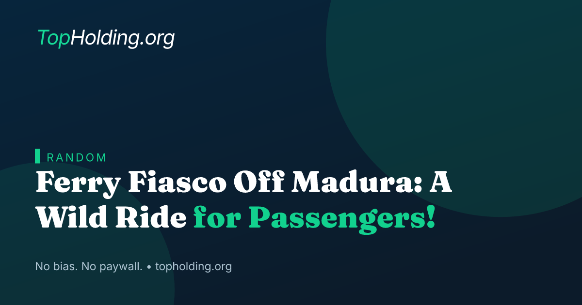 Ferry Fiasco Off Madura: A Wild Ride for Passengers!