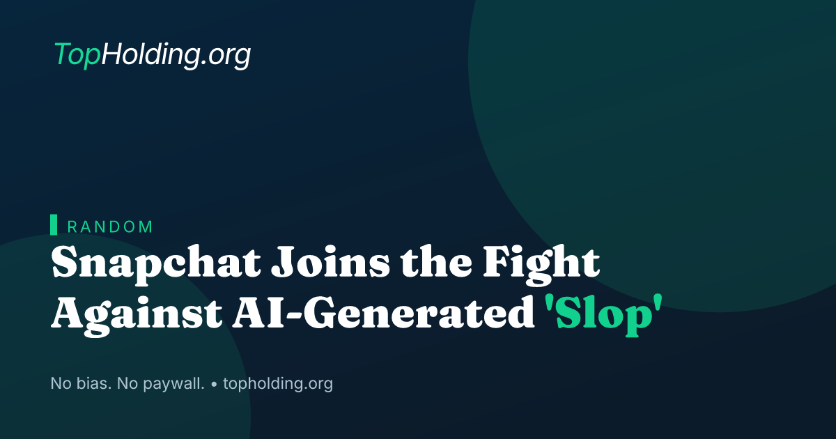 Snapchat Joins the Fight Against AI-Generated 'Slop'