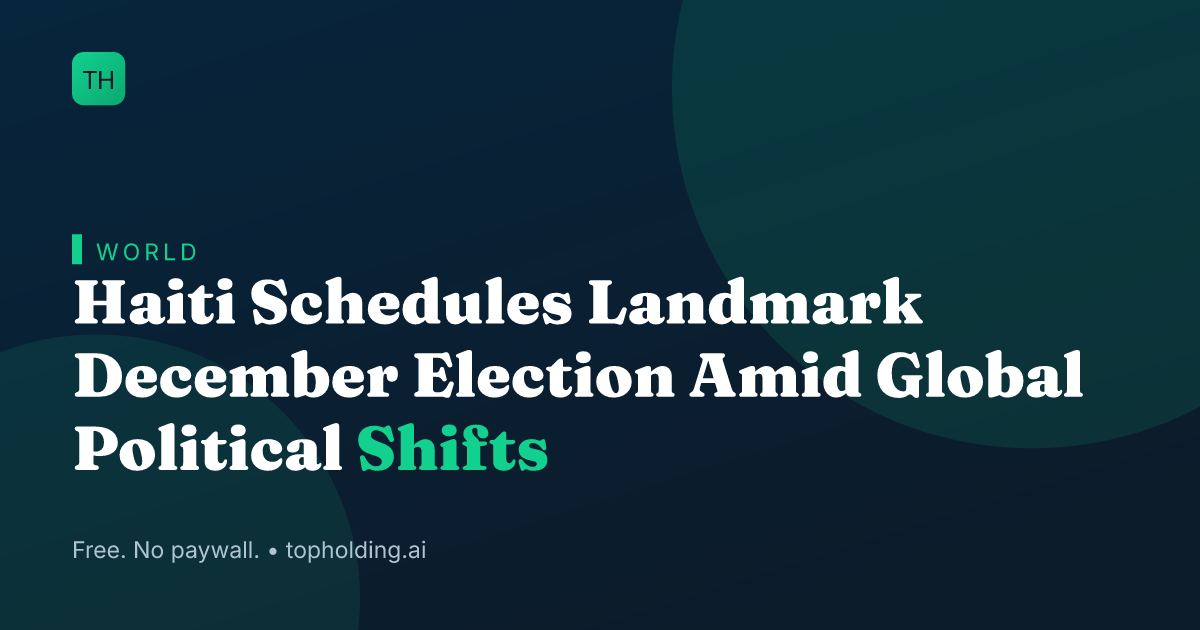 Haiti Schedules Landmark December Election Amid Global Political Shifts