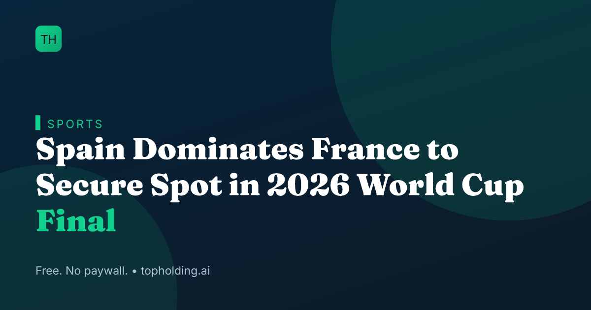 Spain Dominates France to Secure Spot in 2026 World Cup Final