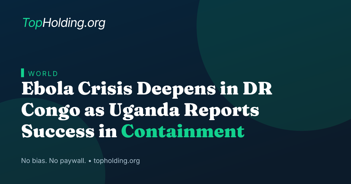 Ebola Crisis Deepens in DR Congo as Uganda Reports Success in Containment
