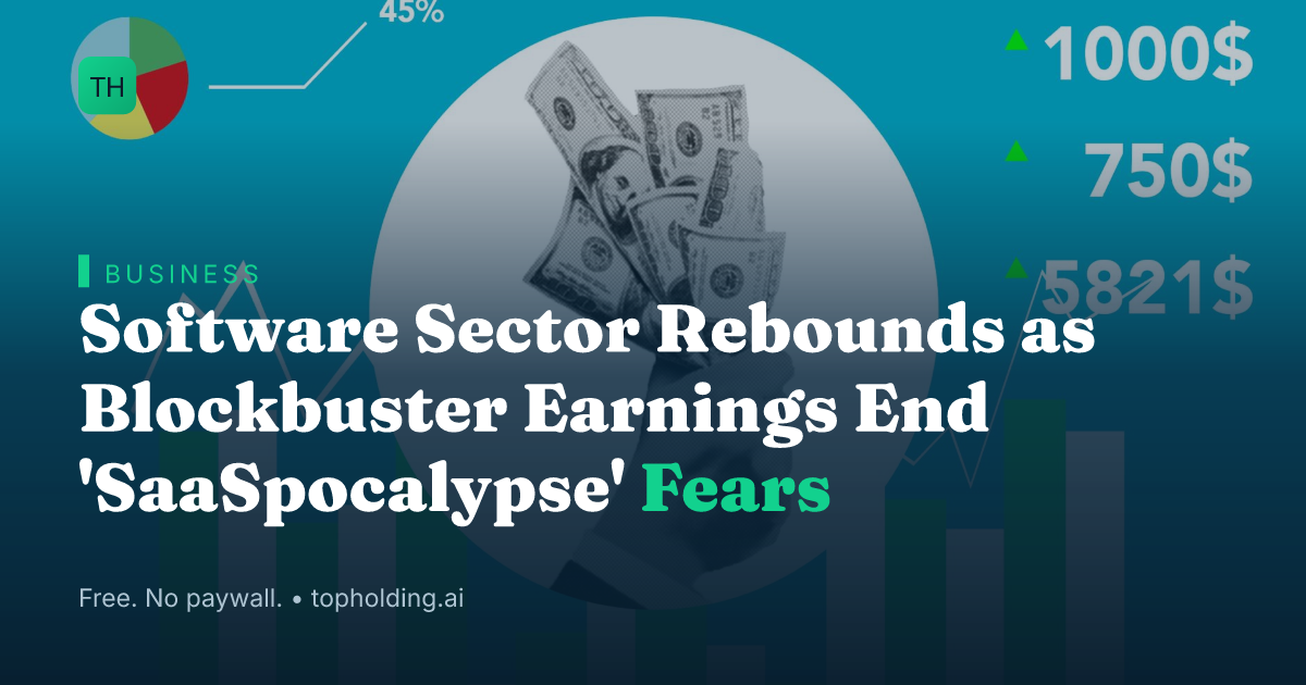 Software Sector Rebounds as Blockbuster Earnings End 'SaaSpocalypse' Fears