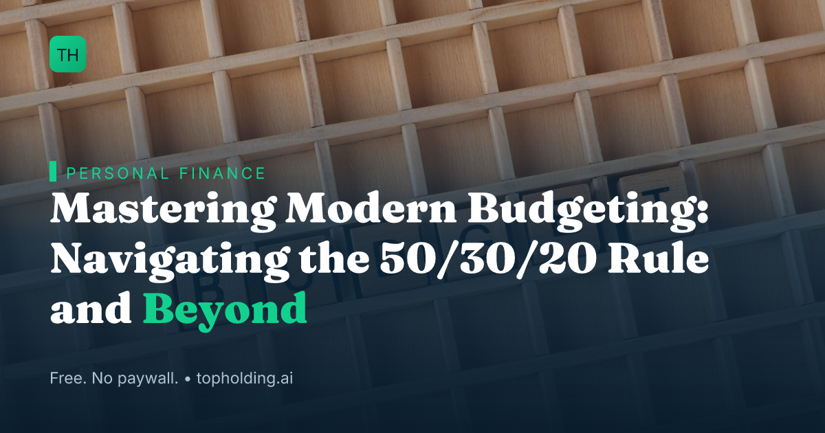 Mastering Modern Budgeting: Navigating the 50/30/20 Rule and Beyond