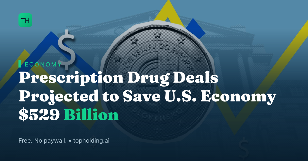 Prescription Drug Deals Projected to Save U.S. Economy $529 Billion
