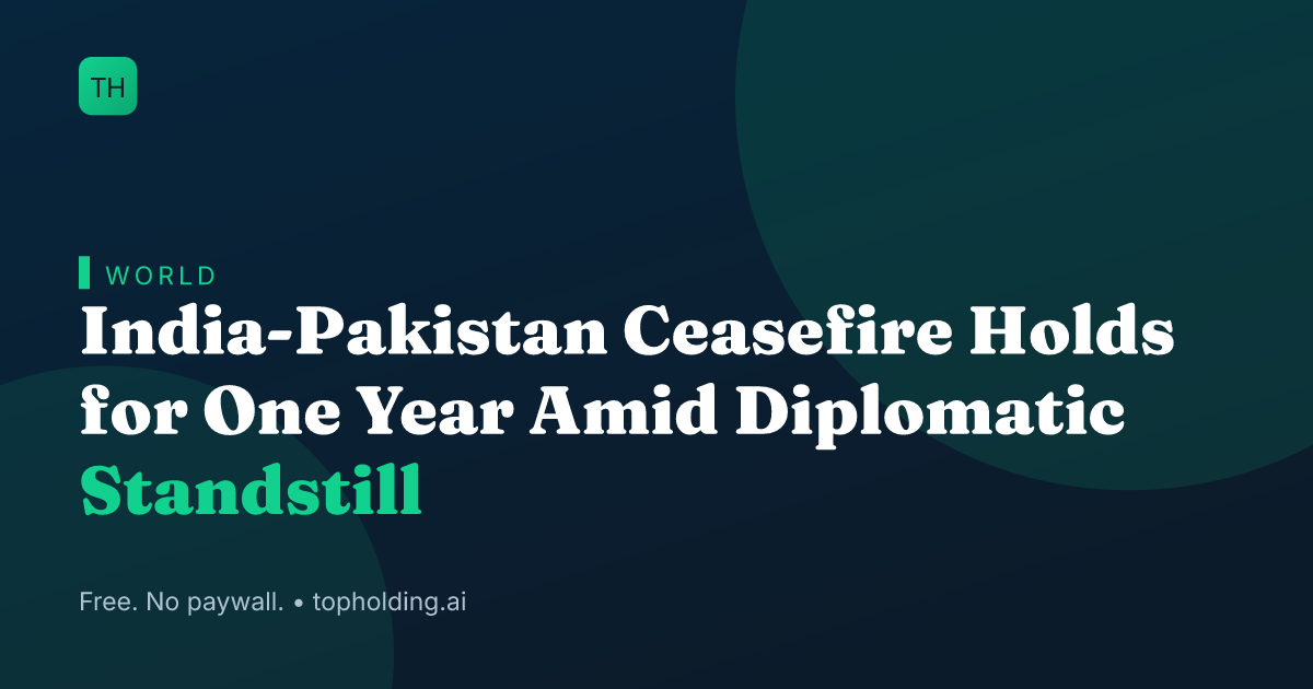 India-Pakistan Ceasefire Holds for One Year Amid Diplomatic Standstill