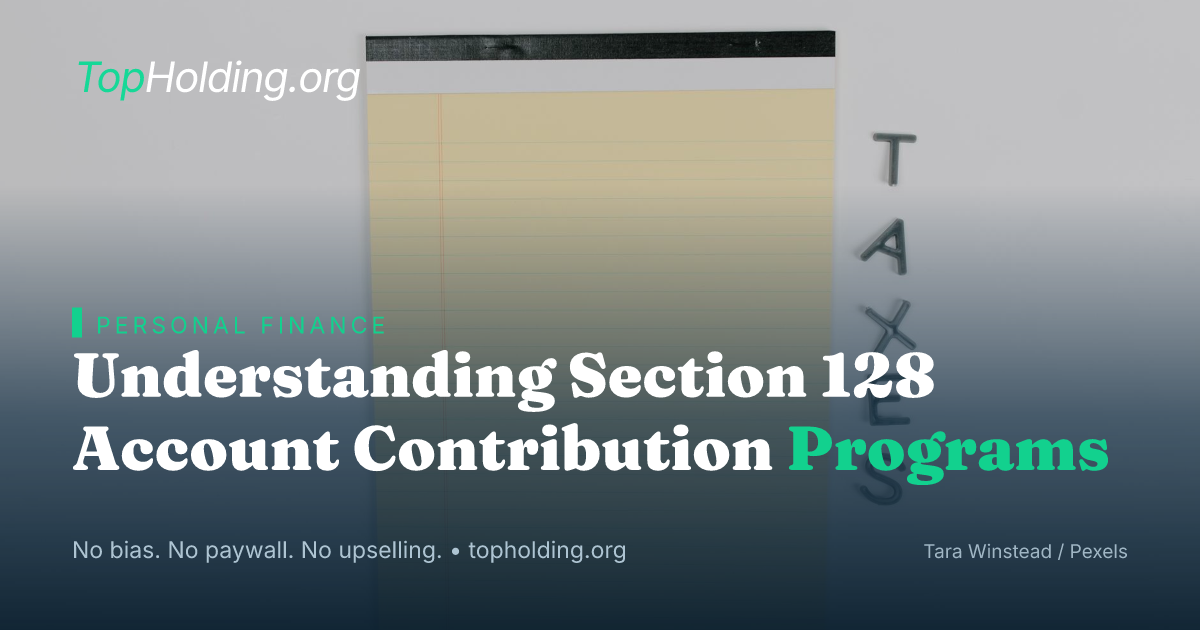 Understanding Section 128 Account Contribution Programs