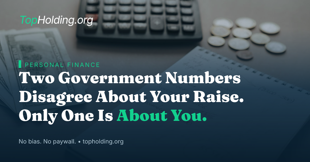 Two Government Numbers Disagree About Your Raise. Only One Is About You.