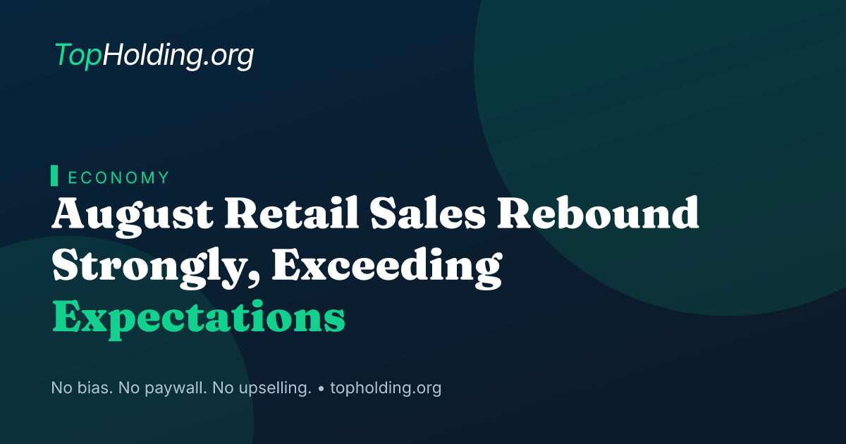 August Retail Sales Rebound Strongly, Exceeding Expectations