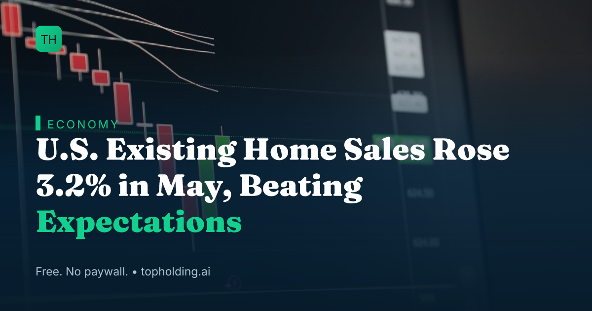 U.S. Existing Home Sales Rose 3.2% in May, Beating Expectations
