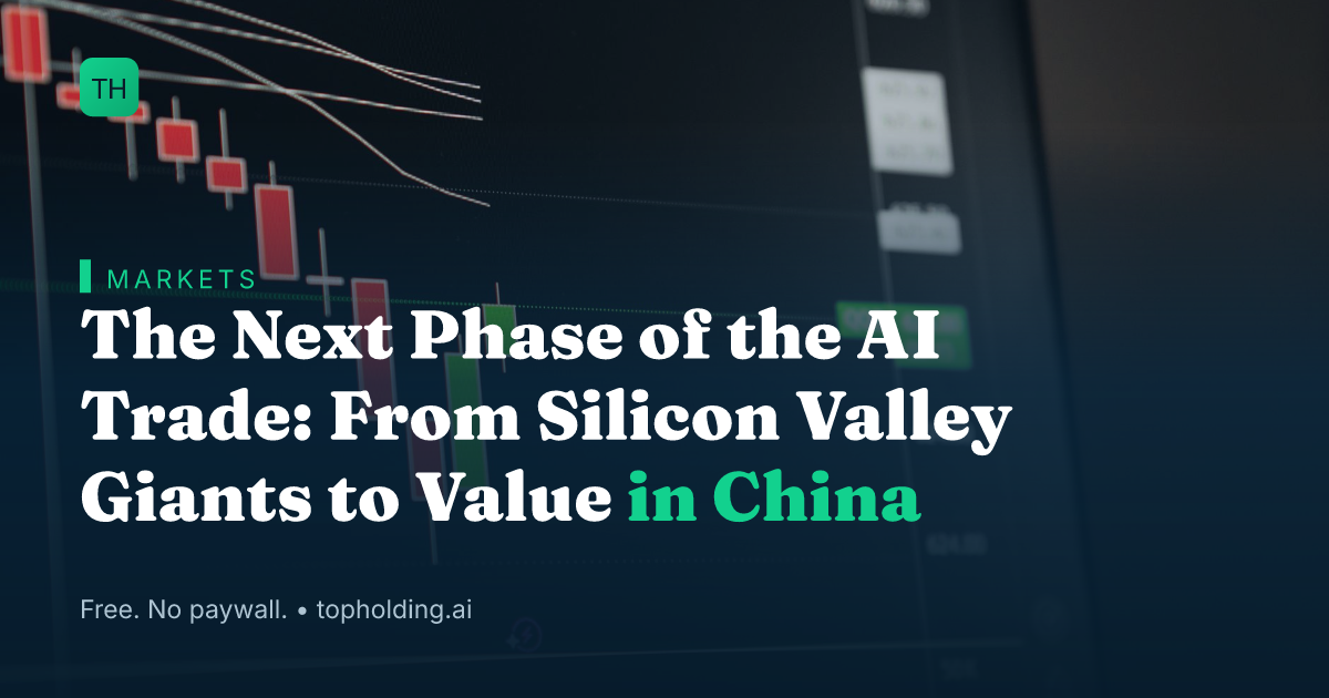 The Next Phase of the AI Trade: From Silicon Valley Giants to Value in China