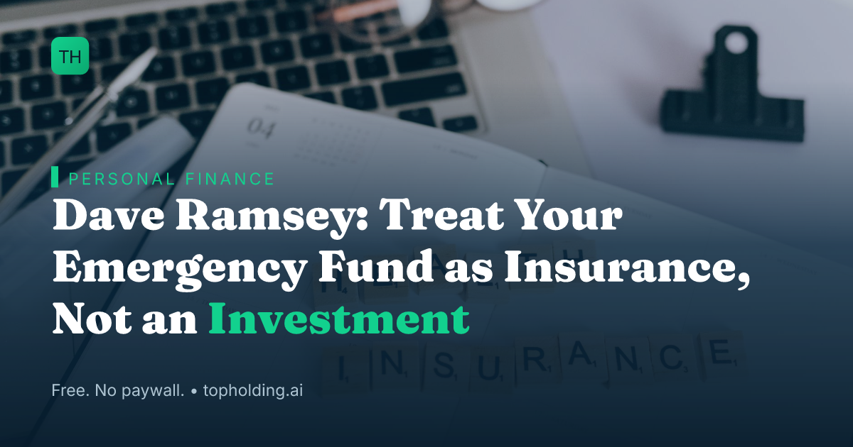 Dave Ramsey: Treat Your Emergency Fund as Insurance, Not an Investment