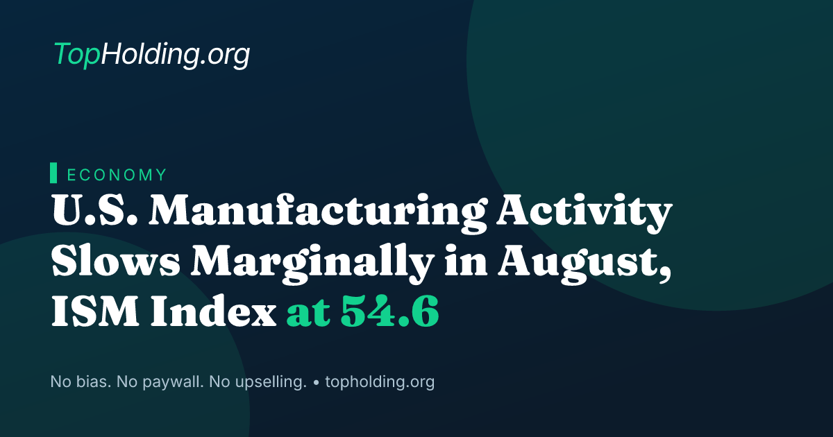 U.S. Manufacturing Activity Slows Marginally in August, ISM Index at 54.6