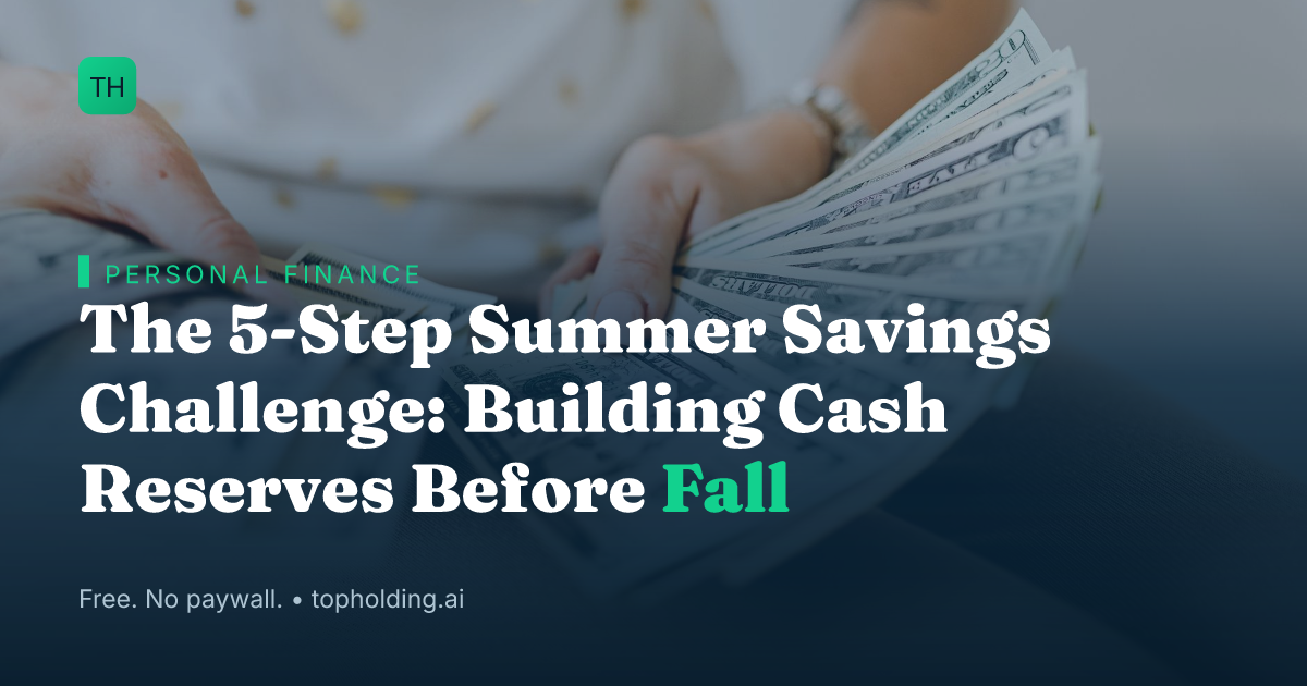 The 5-Step Summer Savings Challenge: Building Cash Reserves Before Fall