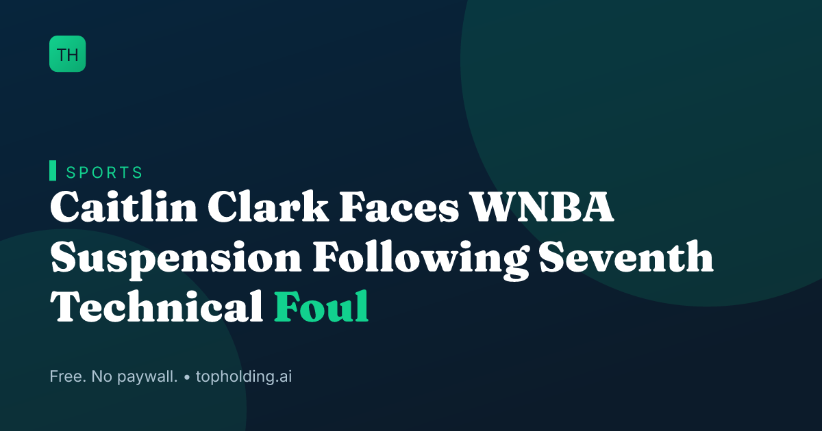 Caitlin Clark Faces WNBA Suspension Following Seventh Technical Foul