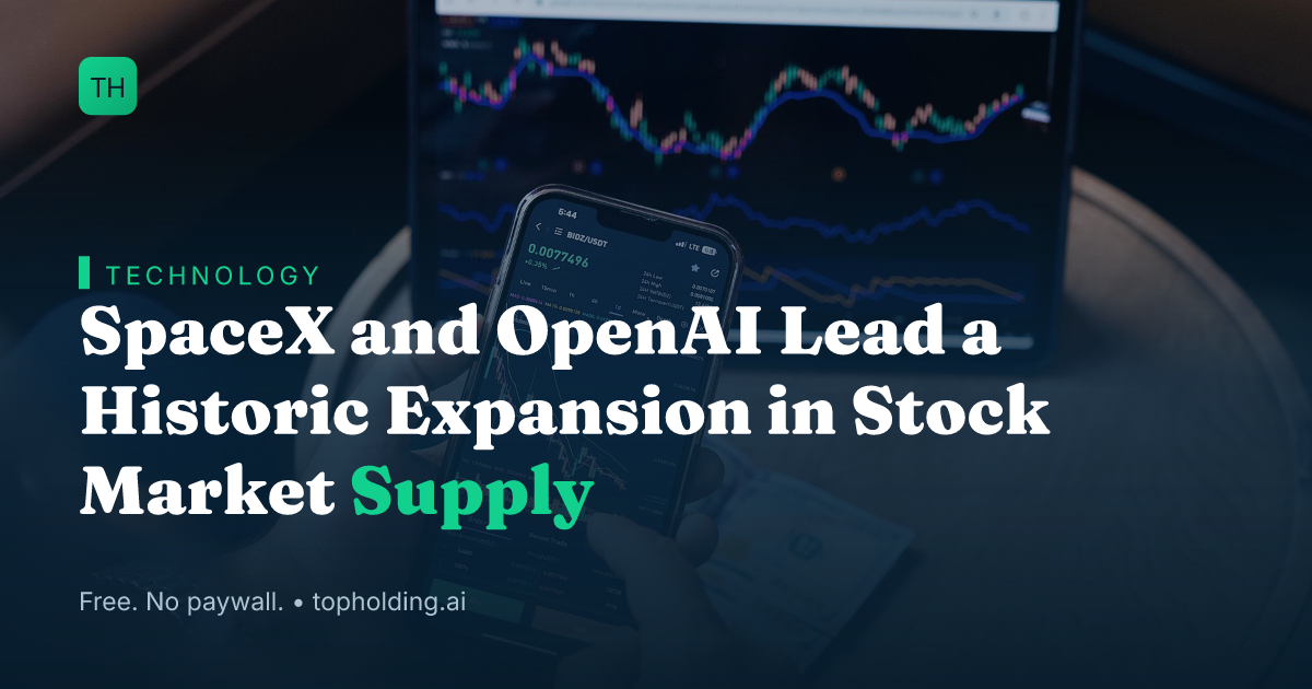 SpaceX and OpenAI Lead a Historic Expansion in Stock Market Supply
