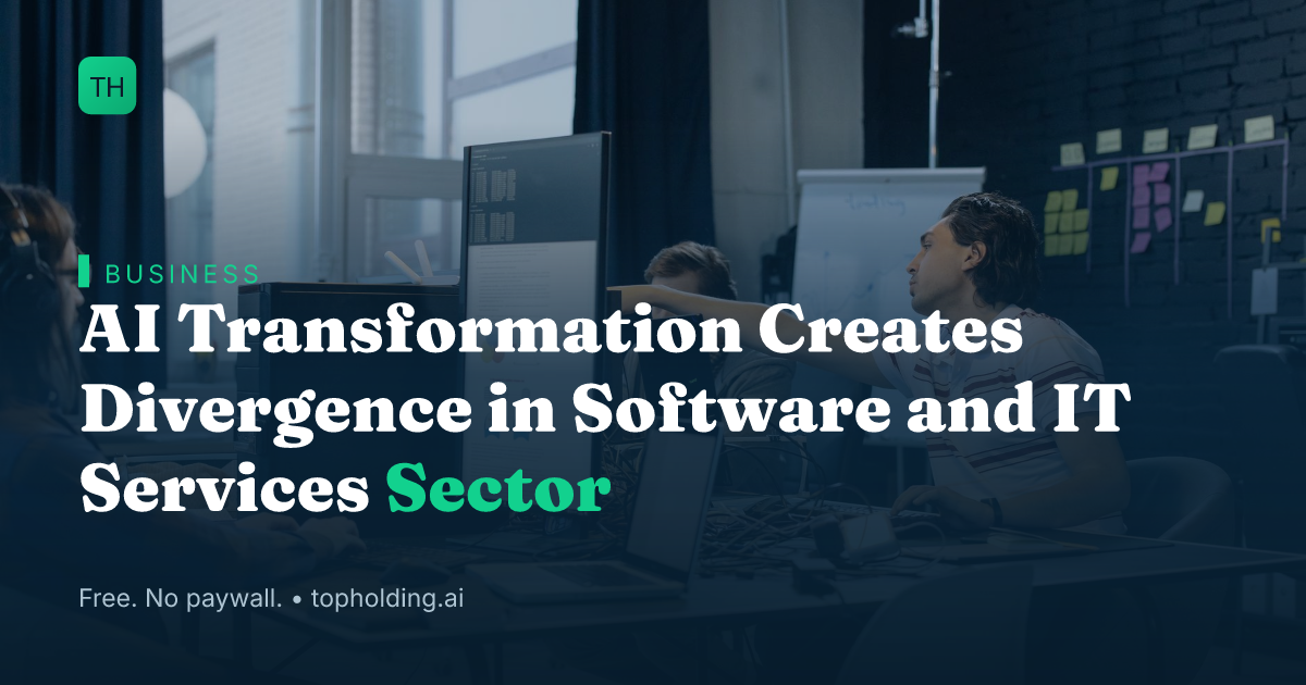 AI Transformation Creates Divergence in Software and IT Services Sector