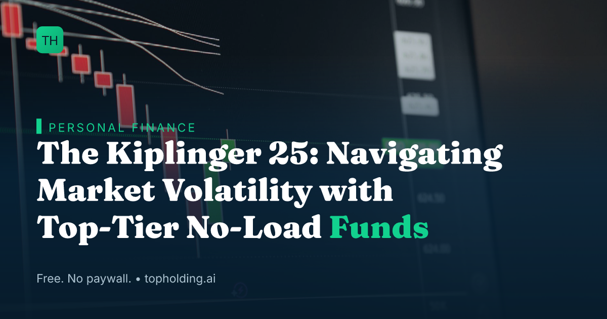 The Kiplinger 25: Navigating Market Volatility with Top-Tier No-Load Funds
